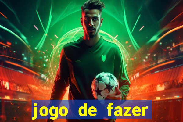 jogo de fazer dinheiro falso